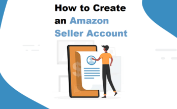 How to Create Amazon Seller Account